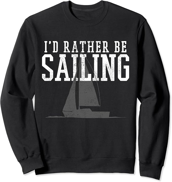 Saling Boat Funny Boating Nautical Sailor Gift Sweatshirt Amazon.co